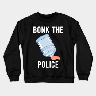Bonk The Riot Police Funny California Poly Student Crewneck Sweatshirt